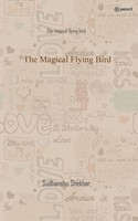 The Magical Flying Bird | Sudhanshu Shekhar | Taschenbuch | Englisch | 2022