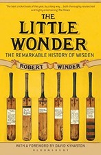 The Little Wonder: The Remarkable History of Wisden,Robert Winde