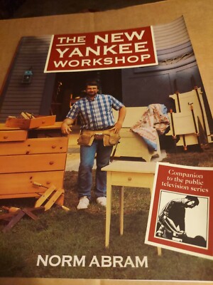 The New Yankee Workshop by Norm Abram (1989, Trade Paperback)