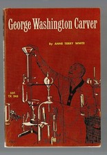 GEORGE WASHINGTON CARVER by Anne Terry white  PB  EX+   1ST  SCHOLASTIC 1962
