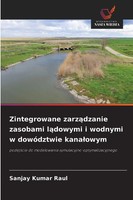 Sanjay Kumar Raul | Zintegrowane Zarz¿Dzanie Zasobami L¿Dowymi I Wodnymi W...