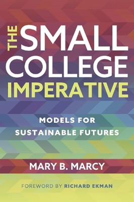 Der kleine College-Imperativ: Modelle für eine nachhaltige Zukunft von Mary B. Marcy (E