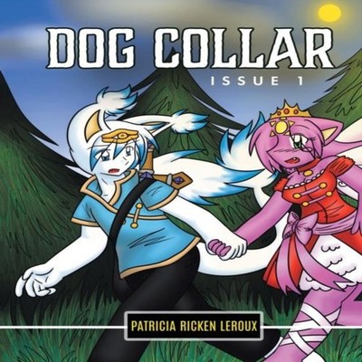Dog Collar Issue 1 Patricia Ricken Leroux Paperback Tellwell Tale