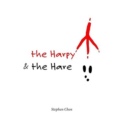 Harpy and the Hare by Stephen Chen (2015, Trade Paperback)