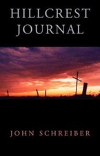 Hillcrest Journal, Paperback by Schreiber, John, Brand New, Free shipping in ...