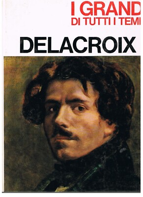 1969 - I GRANDI DI TUTTI I TEMPI - DELACROIX - PERIODICI MONDADORI