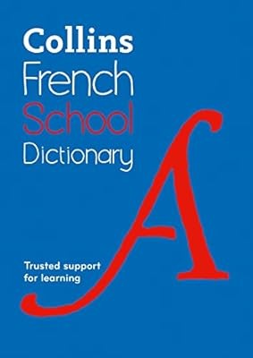 French School Dictionary: Trusted support for learning (Collins French ...