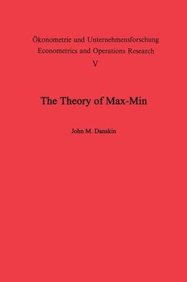 The Theory of Max- Min and its Application to Weapons Allocation Problems M. Dan
