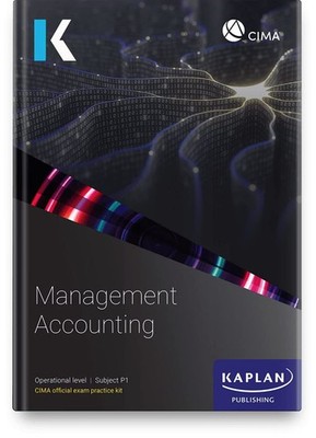 P1 MANAGEMENT ACCOUNTING - EXAM PRACTICE KIT, KAPLAN
