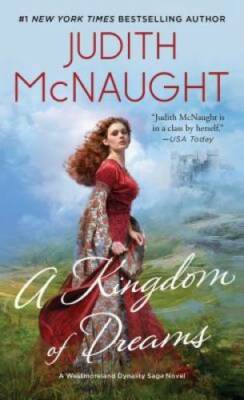 A Kingdom of Dreams (The Westmoreland Dynasty Saga) By McNaught, Judith - GOOD