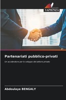 Abdoulaye Bengaly | Partenariati Pubblico-Privati | Taschenbuch | Italienisch