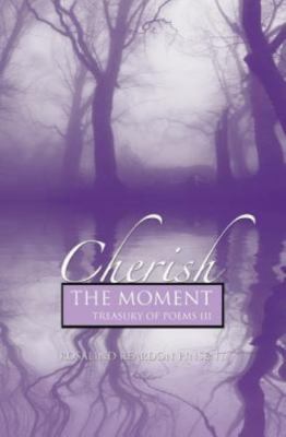 Cherish the Moment: A Treasury of Poems III, Like New Used, Free P&P in the UK