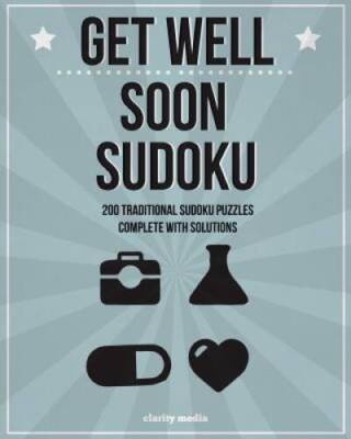 Get Well Soon Sudoku: 200 traditional sudoku puzzles in easy, m - VERY GOOD