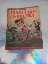 UN PICCOLO LIBRO D' ORO N° 41 PINOCCHIO E LA BALENA OTTIMO PRIMA EDIZIONE 1963
