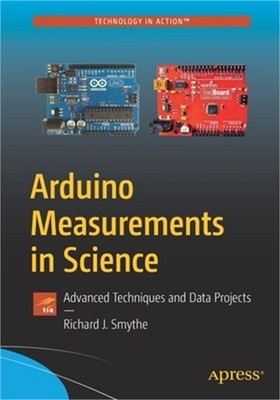 Arduino Measurements in Science: Advanced Techniques and Data Projects (Paperbac