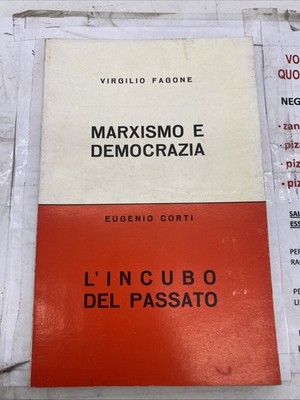 VIRGILIO FAGONE - MARXISMUS UND DEMOKRATIE - EUGENIO CORTI - TIPOL. LA RAPIDA