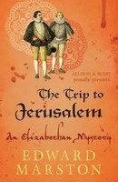 The Trip To Jerusalem | The Dramatic Elizabethan Whodunnit | Edward Marston