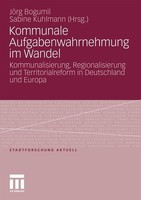 Kommunale Aufgabenwahrnehmung Im Wandel JöRg Bogumil