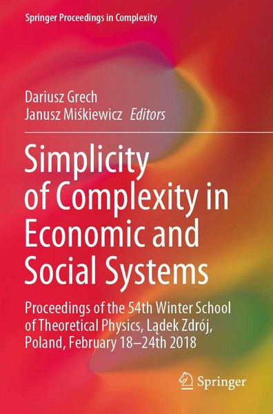 Dariusz Grech (U. A.) | Simplicity Of Complexity in Economic And Social Systems-image