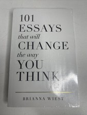 101 Essays That Will Change the Way You Think...