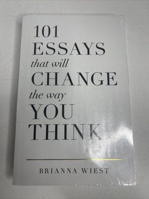 101 Essays That Will Change the Way You Think by Brianna Wiest Brand New Sealed