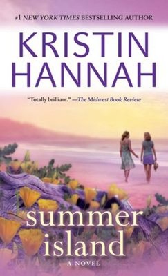 Summer Island : A Novel Mass Market Paperbound Kristin Hannah