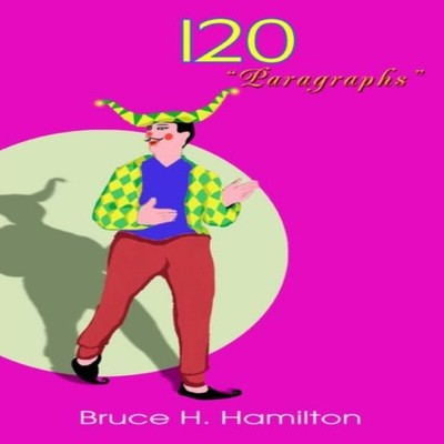 120 Paragraphs Bruce H. Hamilton Paperback Author Solutions Inc