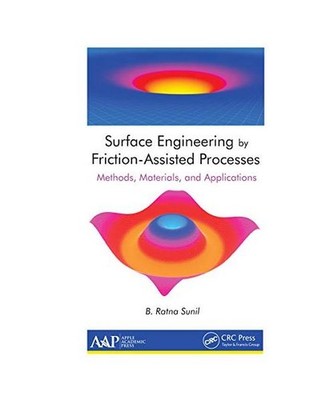 Surface Engineering by Friction-Assisted Processes: Methods, Materials, and Appl