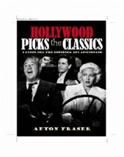 Hollywood Picks the Classics: A Guide for the Beginner and the Aficionado - GOOD