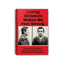 Spiral Notebook Loving Dictators Benito Mussolini Journal/Notebook