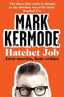 Mark Kermode Hatchet Job (Taschenbuch)