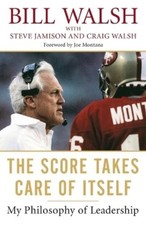 Bill Walsh The Score Takes Care Of Itself (Paperback)
