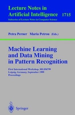 Machine Learning and Data Mining in Pattern Recognition: First International