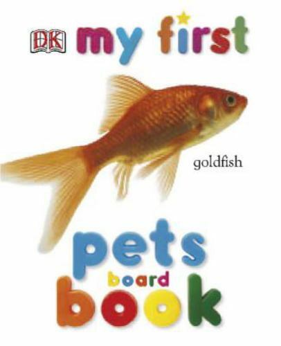 My First Pets Board Book by DK Publishing; Dk - Picture 1 of 1