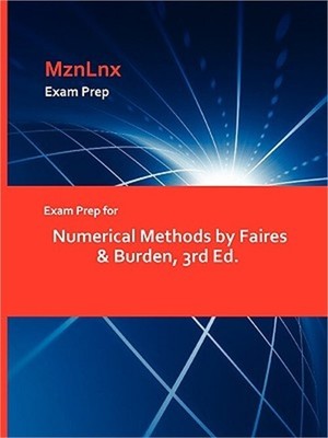 Exam Prep for Numerical Methods by Faires & Burden, 3rd Ed. (Paperback or Softba