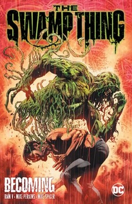 The Swamp Thing Volume 1: Becoming by Ram V: New