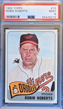 1965 Topps Robin Roberts #15 - PSA 9 MINT - HOF - Low Pop - Only 5 higher!