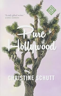 Pure Hollywood, Christine Schutt, Used; Good Book