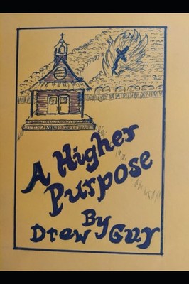 A Higher Purpose