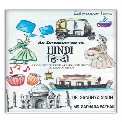 An Introduction to Hindi (Elementary Level) A Comprehensive All-I