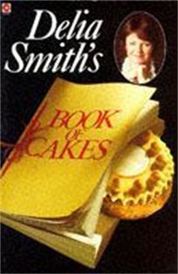 Delia Smith's Book of Cakes (Coronet Books) by Smith, Delia 0340378085