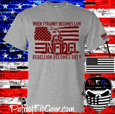 t-shirt,When Tyranny Becomes Law,Rebellion Becomes Duty,Infidel,Molon Labe,2A