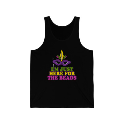 I'm Just Here for the Beads Mardi Gras Unisex Tank Top