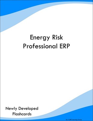 Energy Risk Professional ERP Study Guide Prep Flashcards