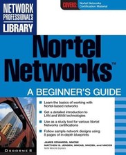 Nortel Networks: A Beginner's Guide by James Edwards: New