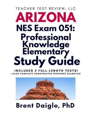 AEPA NT051 Professional Knowledge Elementary Study Guide by Brent Daigle