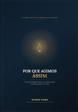 Porque Agimos Assim: Entenda o comportamento ...
