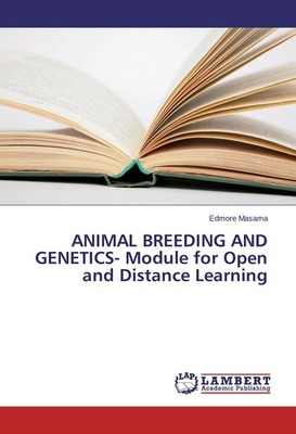 ANIMAL BREEDING AND GENETICS- Module for Open and Distance Learning Edmore Masam