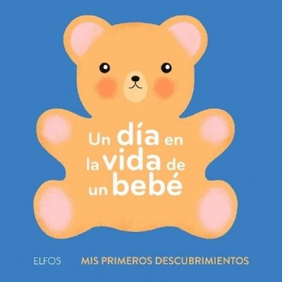 Ella Bailey Un Día En La Vida de Un Bebé (Hardback)
