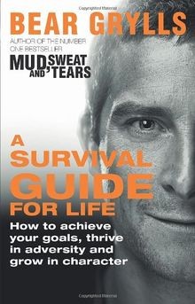 A Survival Guide for Life von Grylls, Bear | Buch | Zustand sehr gut